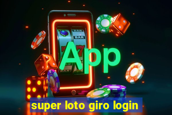 super loto giro login